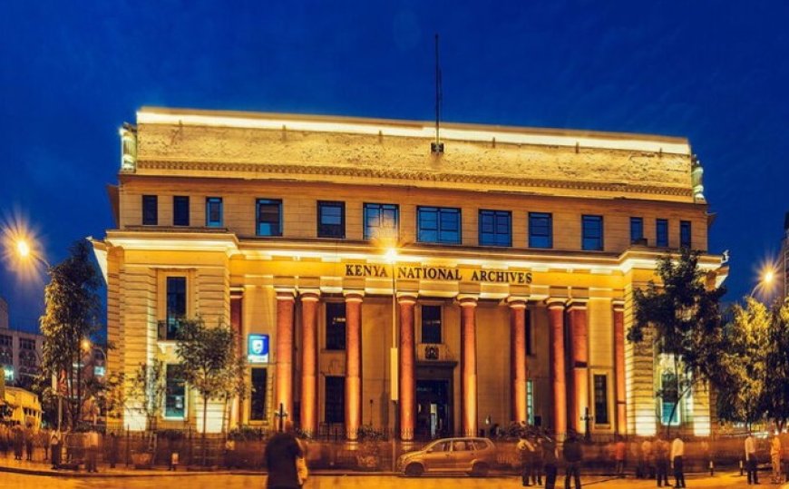 Government to Relocate Kenya National Archives From Nairobi CBD Over Security Concerns